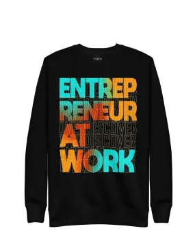 Entrepreneur At Work Sweatshirt